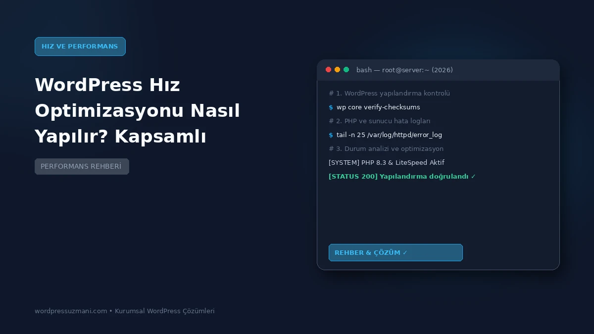 WordPress Hız Optimizasyonu Nasıl Yapılır? Kapsamlı Rehber - WordPress Uzmanı Rehberi